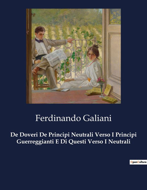 Produktbild: De Doveri De Principi Neutrali Verso I Principi Guerreggianti E Di Questi Verso I Neutrali