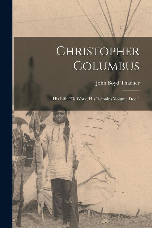 Produktbild: Christopher Columbus: His Life, His Work, His Remains Volume Doc.2