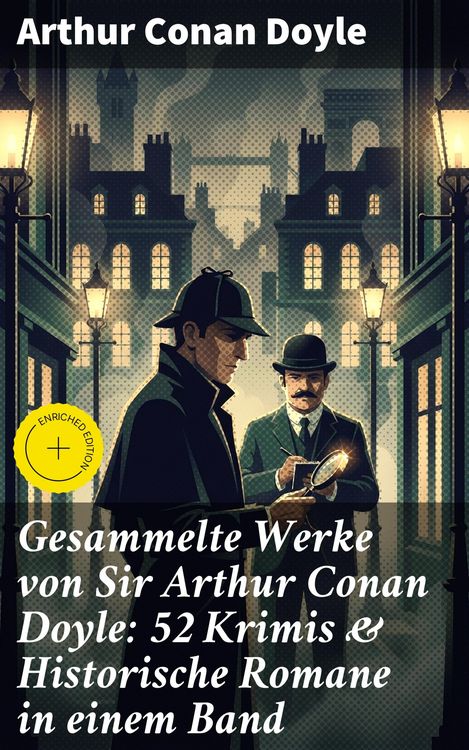 Produktbild: Gesammelte Werke von Sir Arthur Conan Doyle: 52 Krimis & Historische Romane in einem Band