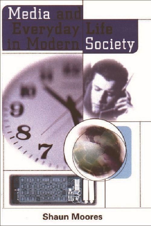 Produktbild: Moores, S: Media and Everyday Life in Modern Society