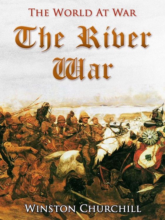 Produktbild: The River War / An Account of the Reconquest of the Sudan
