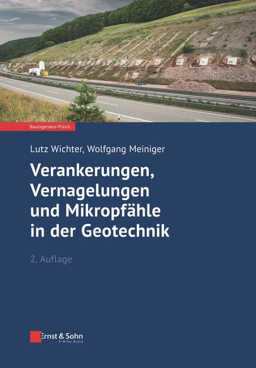Produktbild: Verankerungen, Vernagelungen und Mikropfähle in der Geotechnik
