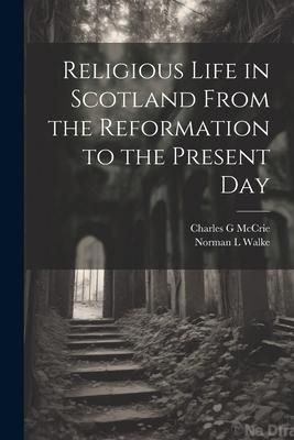 Produktbild: Religious Life in Scotland From the Reformation to the Present Day