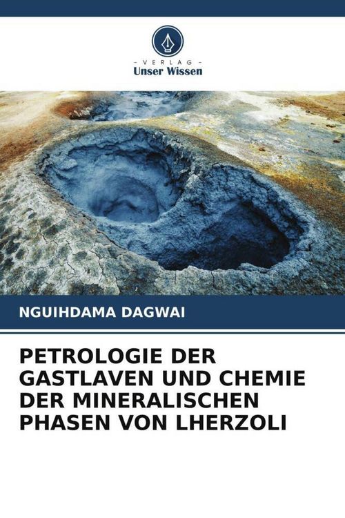 Produktbild: Petrologie der Gastlaven und Chemie der Mineralischen Phasen von Lherzoli