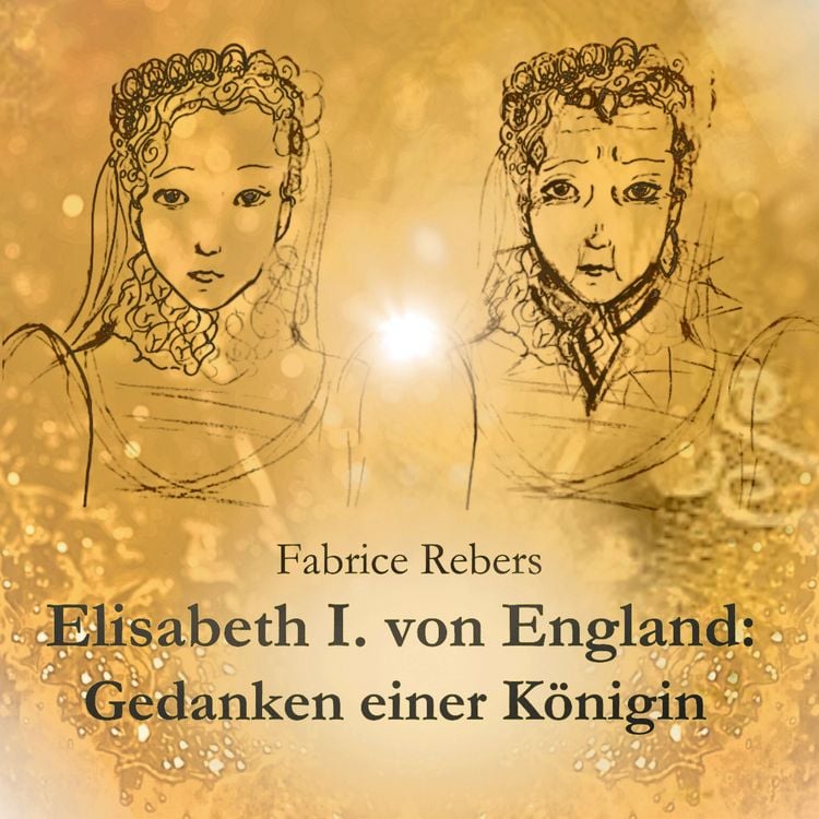 Produktbild: Elisabeth I. von England: Gedanken einer K&ouml;nigin