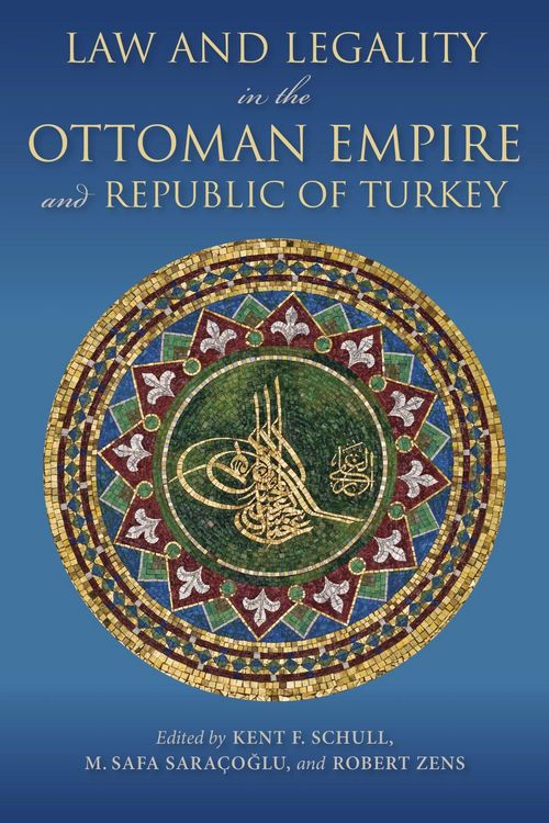 Produktbild: Law and Legality in the Ottoman Empire and Republic of Turkey
