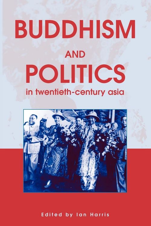 Produktbild: Buddhism and Politics in Twentieth Century Asia