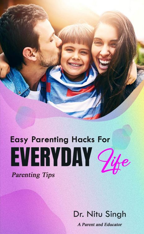 Produktbild: Easy Parenting Hacks For Everyday Life