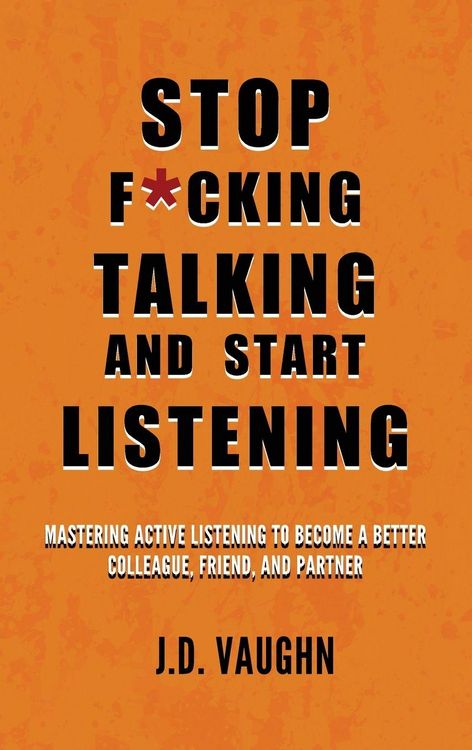Produktbild: Stop F*cking Talking and Start Listening