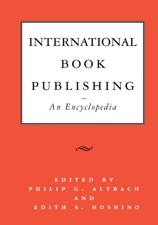 Produktbild: International Book Publishing: An Encyclopedia