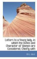 Produktbild: Letters to a Young Lady, in Which the Duties and Character of Women Are Considered, Chiefly with