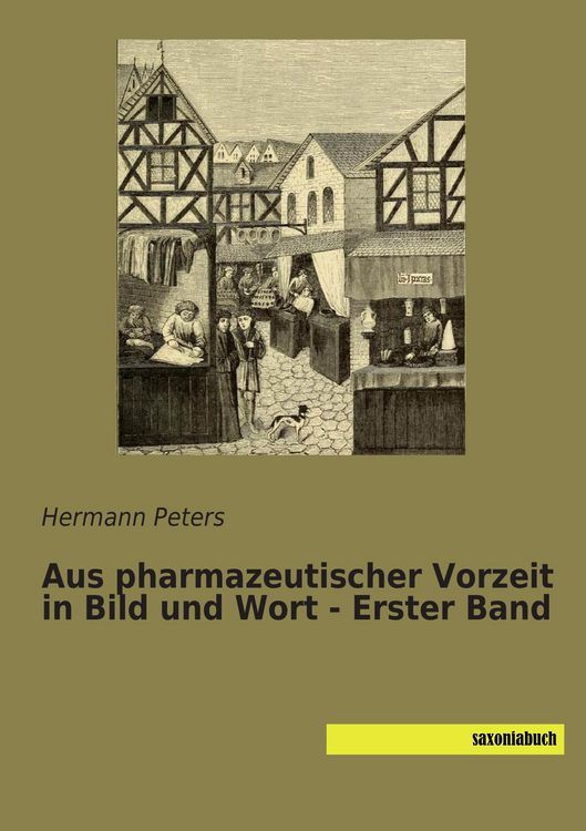 Produktbild: Aus pharmazeutischer Vorzeit in Bild und Wort - Erster Band