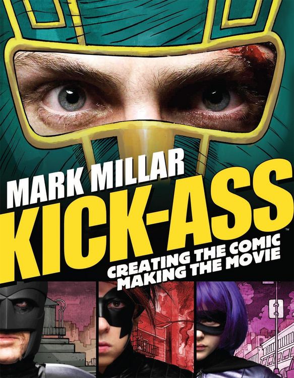 Produktbild: Kick-Ass: Creating the Comic, Making the Movie