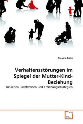 Produktbild: Koitz, C: Verhaltensst&ouml;rungen im Spiegel der Mutter-Kind-Bez