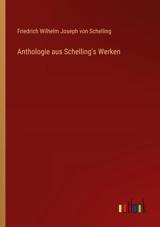 Produktbild: Anthologie aus Schelling's Werken