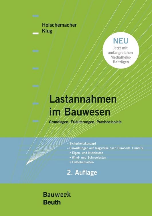Produktbild: Lastannahmen im Bauwesen - Grundlagen, Erläuterungen, Praxisbeispiele