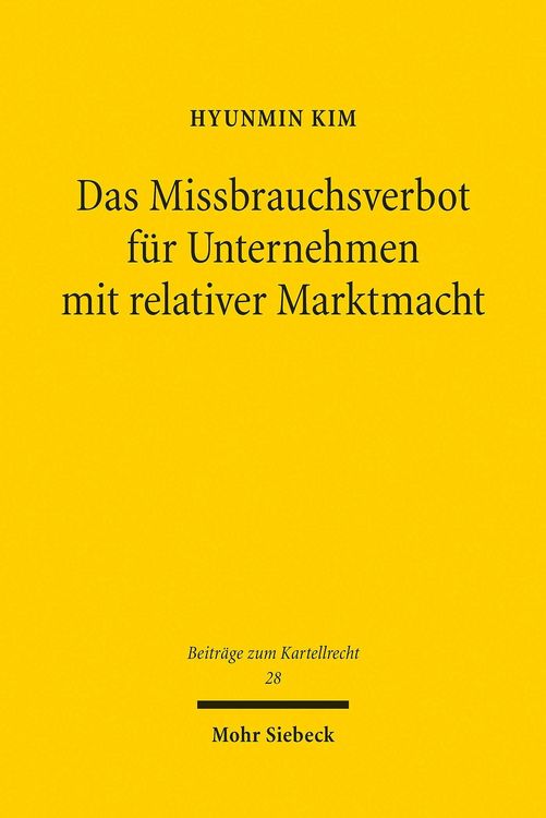 Produktbild: Das Missbrauchsverbot f&uuml;r Unternehmen mit relativer Marktmacht