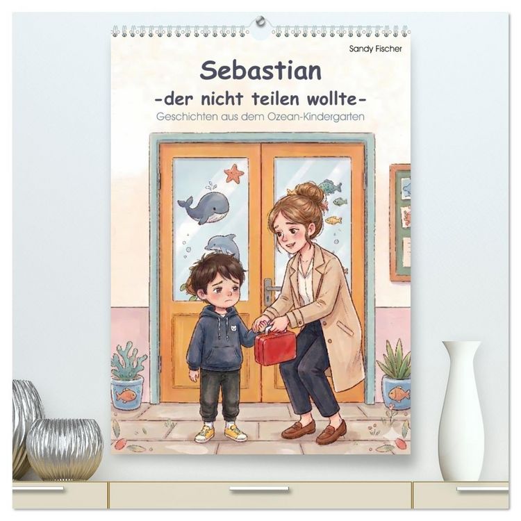 Produktbild: Sebastian - der nicht teilen wollte (hochwertiger Premium Wandkalender 2027 DIN A2 hoch), Kunstdruck in Hochglanz