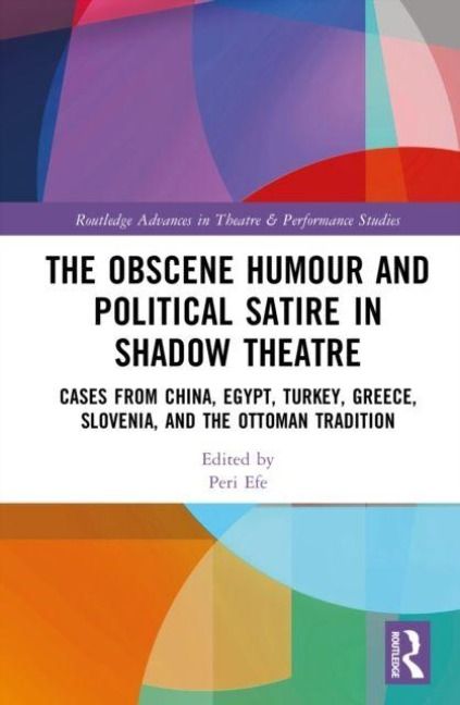 Produktbild: The Obscene Humour and Political Satire in Shadow Theatre