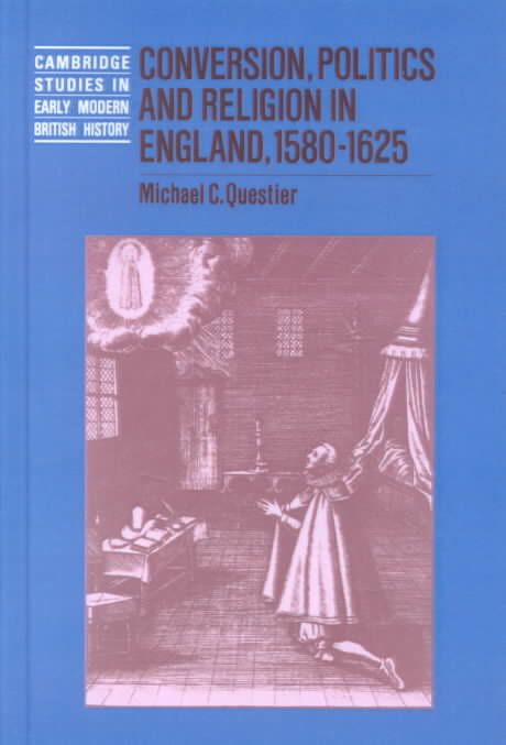 Produktbild: Conversion, Politics and Religion in England, 1580 1625
