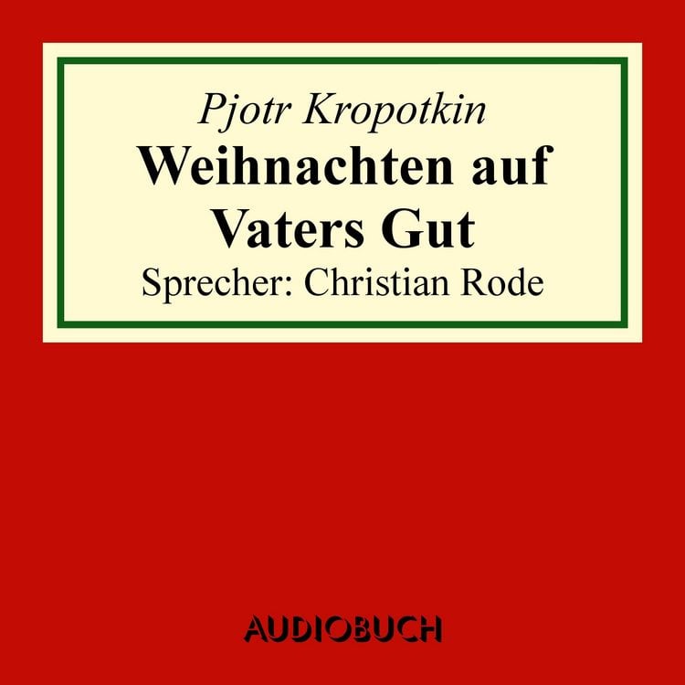 Produktbild: Weihnachten auf Vaters Gut (Auszug aus: Memoiren eines Revolution&auml;rs)