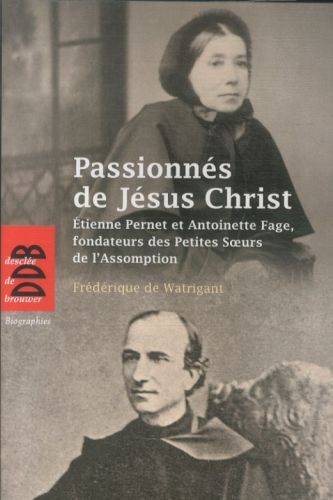 Produktbild: Passionn&eacute;s de J&eacute;sus-Christ: Etienne Pernet et Antoinette Fage