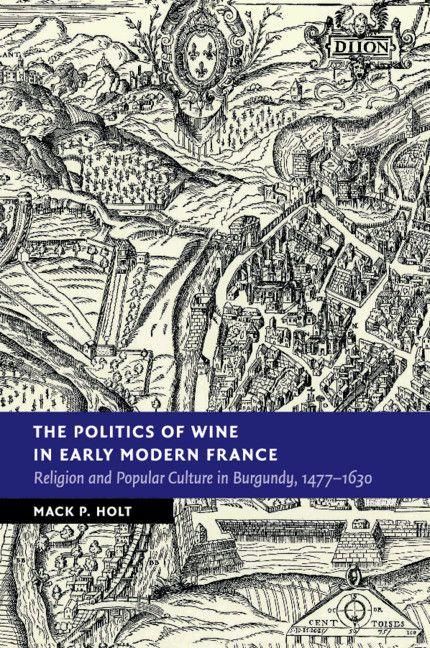 Produktbild: The Politics of Wine in Early Modern France