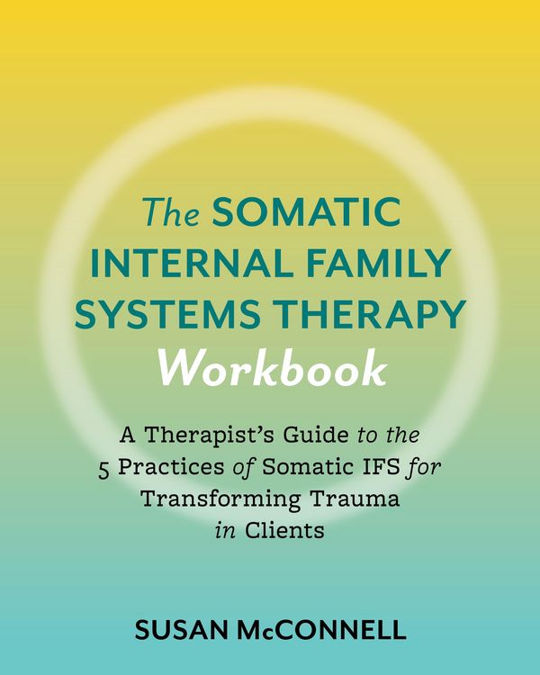 Produktbild: The Somatic Internal Family Systems Therapy Workbook