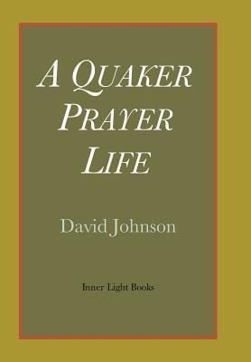 Produktbild: A Quaker Prayer Life