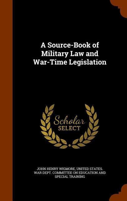 Produktbild: A Source-Book of Military Law and War-Time Legislation