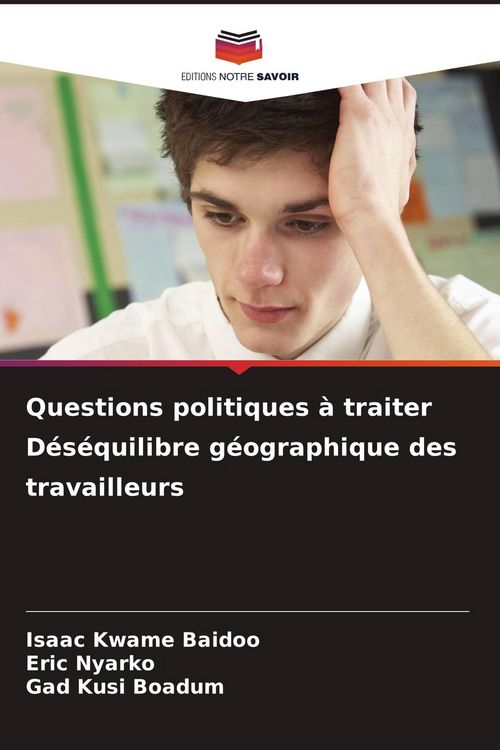 Produktbild: Questions politiques &agrave; traiter D&eacute;s&eacute;quilibre g&eacute;ographique des travailleurs