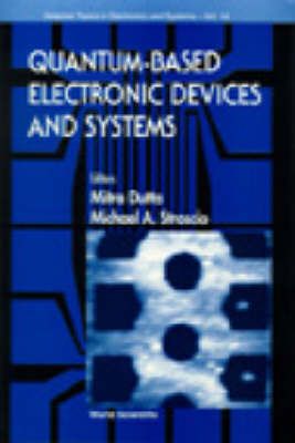 Produktbild: Quantum-Based Electronic Devices and Systems, Selected Topics in Electronics and Systems, Vol 14