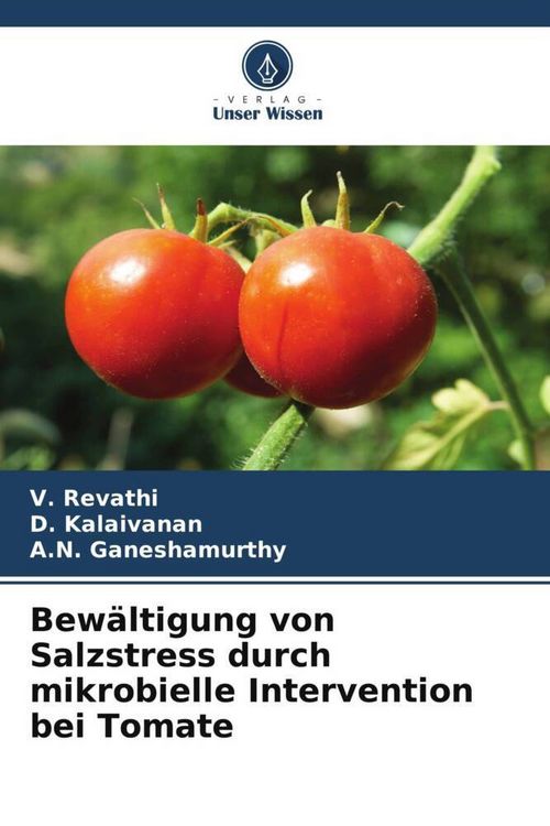 Produktbild: Bew&auml;ltigung von Salzstress durch mikrobielle Intervention bei Tomate