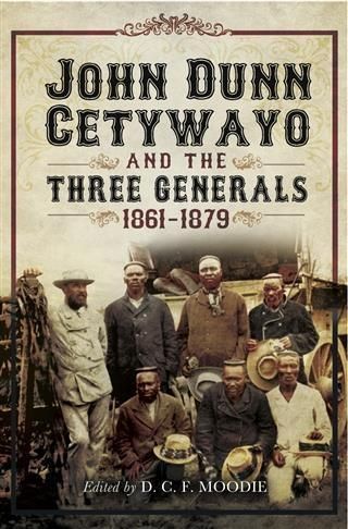 Produktbild: John Dun Cetywayo and the three Generals 1861-1879