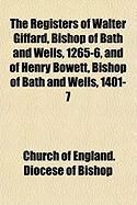 Produktbild: The Registers of Walter Giffard, Bishop of Bath and Wells, 1265-6, and of Henry Bowett, Bishop of Bath and Wells, 1401-7