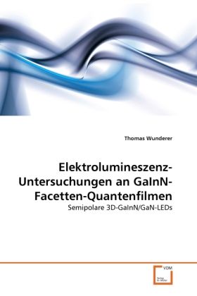 Produktbild: Wunderer, T: Elektrolumineszenz-Untersuchungen an GaInN-Face