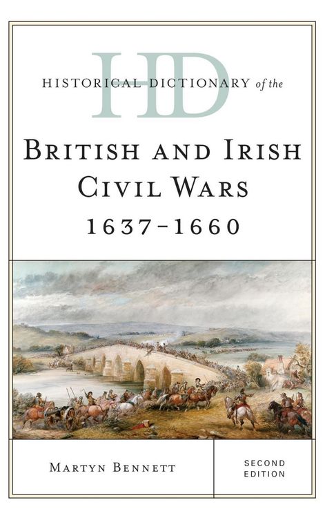 Produktbild: Historical Dictionary of the British and Irish Civil Wars 1637-1660