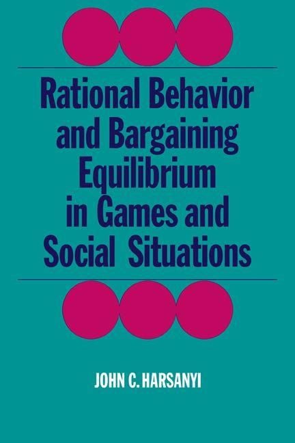 Produktbild: Rational Behaviour and Bargaining Equilibrium in Games and Social Situations