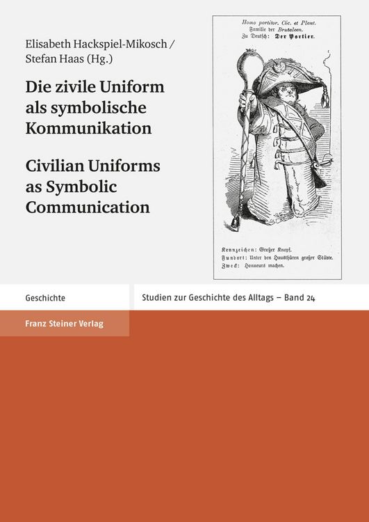 Produktbild: Die zivile Uniform als symbolische Kommunikation / Civilian Uniforms as Symbolic Communication