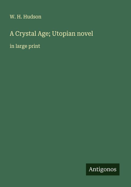 Produktbild: A Crystal Age; Utopian novel