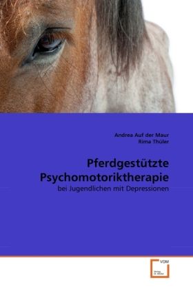 Produktbild: Auf der Maur, A: Pferdgest&uuml;tzte Psychomotoriktherapie
