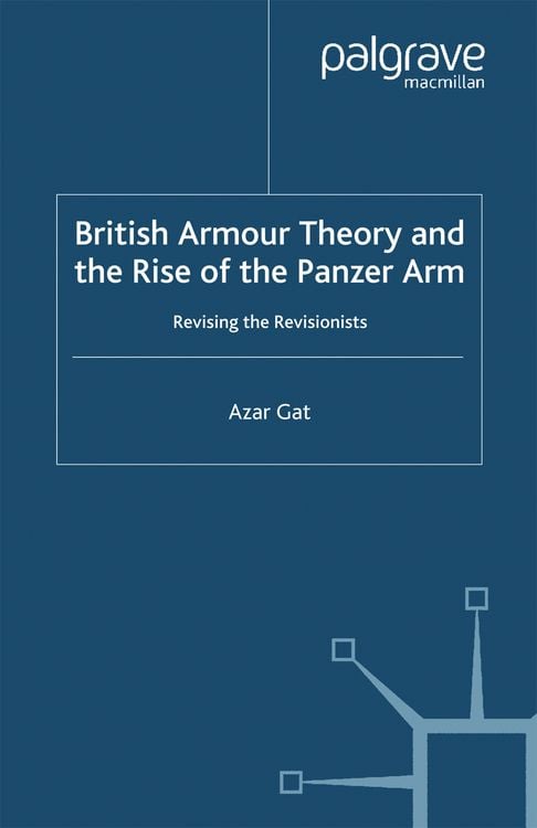Produktbild: British Armour Theory and the Rise of the Panzer Arm