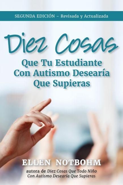 Produktbild: Diez Cosas Que Tu Estudiante Con Autismo Desear&iacute;a Que Supieras