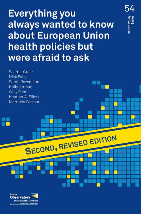 Produktbild: Everything You Always Wanted to Know about European Union Health Policies But Were Afraid to Ask
