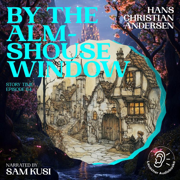 Produktbild: By the Almshouse Window (Story Time, Episode 64)