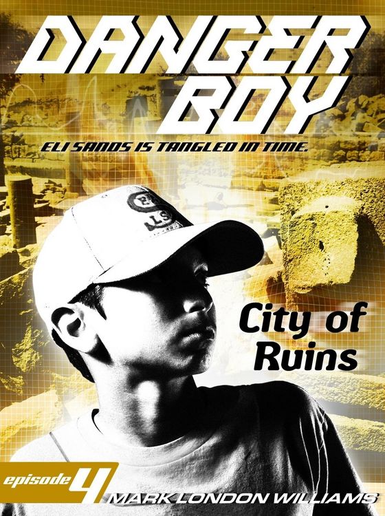 Produktbild: City of Ruins (Danger Boy Series #4)