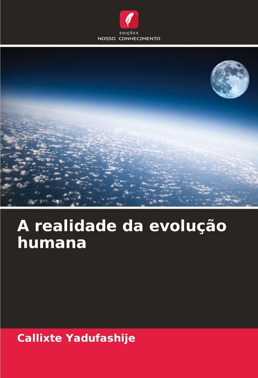 Produktbild: A realidade da evolu&ccedil;&atilde;o humana