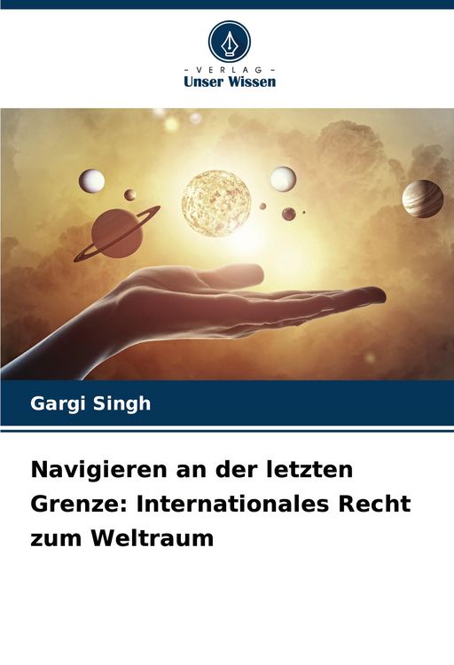 Produktbild: Navigieren an der letzten Grenze: Internationales Recht zum Weltraum