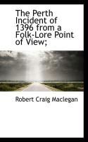 Produktbild: The Perth Incident of 1396 from a Folk-Lore Point of View;