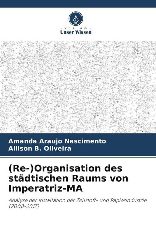 Produktbild: (Re-)Organisation des st&auml;dtischen Raums von Imperatriz-MA